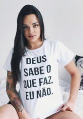 T Shirt Deus sabe o que faz