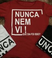 T Shirt  Nunca Nem Vi